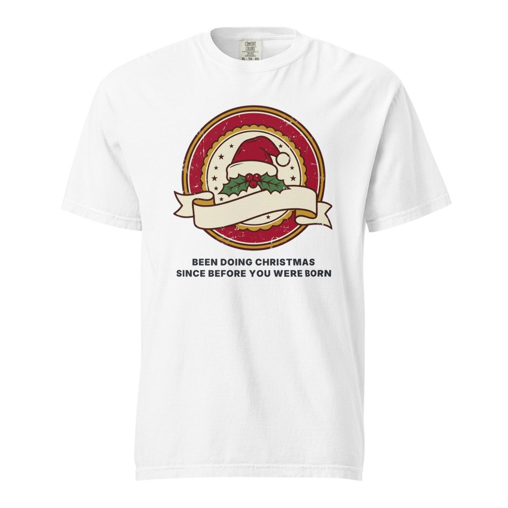 Been doing Christmas since before you were born. Heavyweight Tee in White