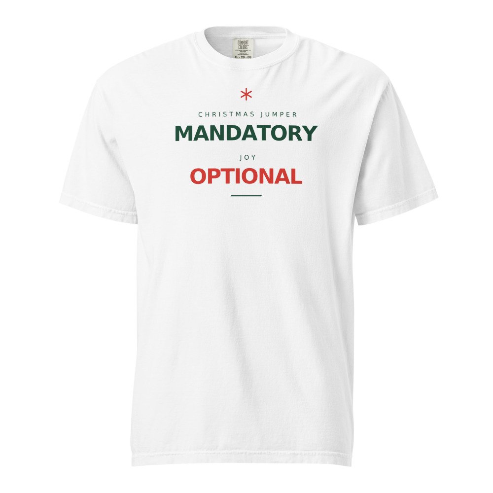 Christmas jumper: mandatory. Joy: optional. Heavyweight Tee in White