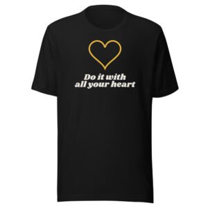 Do it with all your heart. Classic Tee in Black