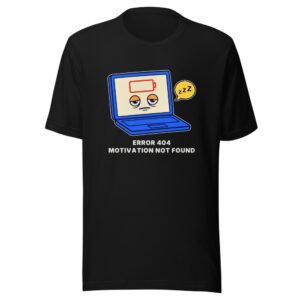 Error 404: Motivation Not Found Classic Tee in Black