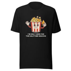 I'm Only Here For The Halftime Snacks Classic Tee in Black