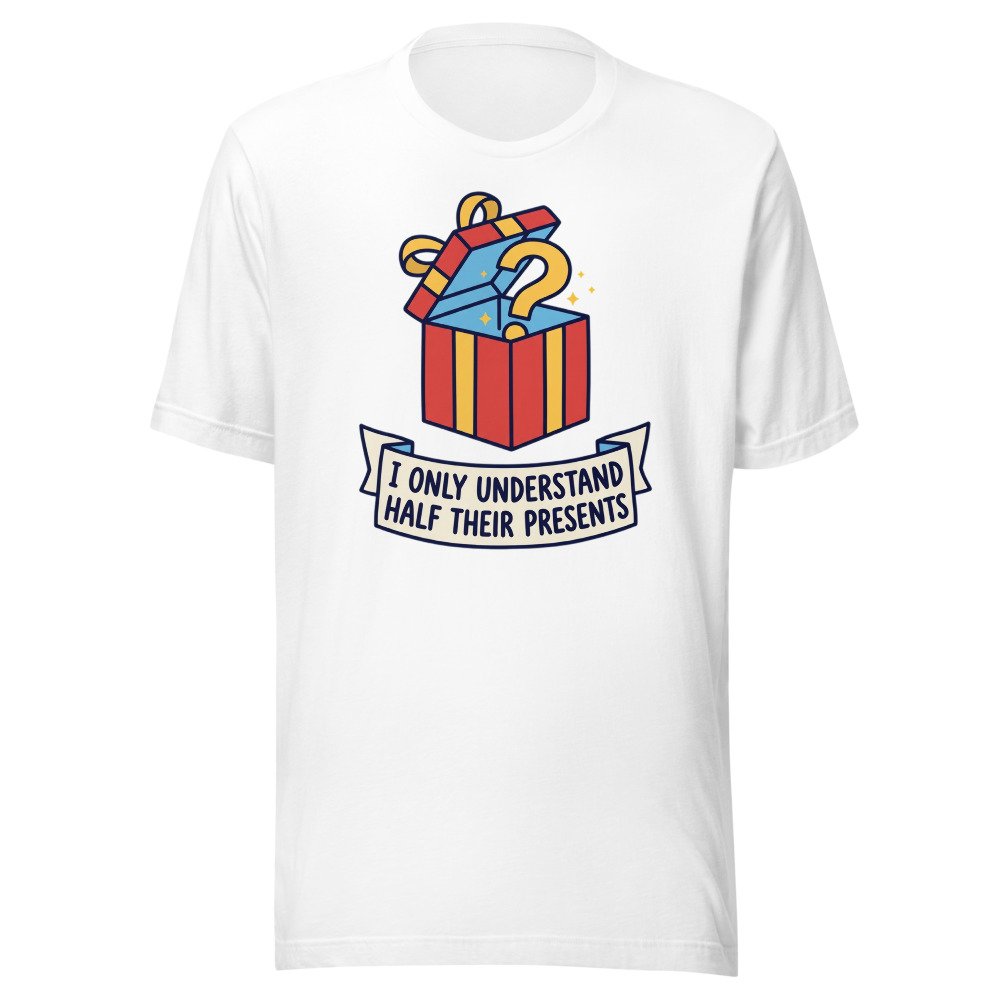 I only understand half their presents. Classic Tee in White