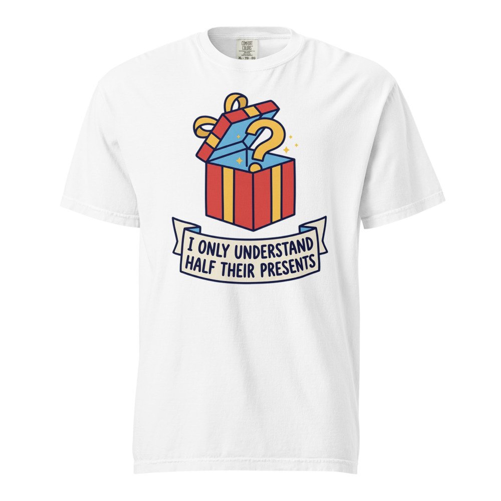 I only understand half their presents. Heavyweight Tee in White