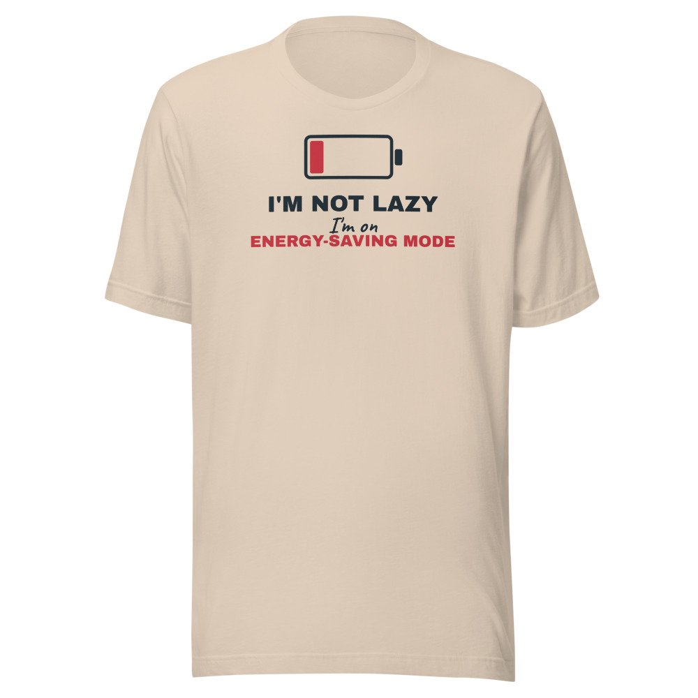 I'm not lazy, I'm on energy-saving mode. Classic Tee in Soft Cream