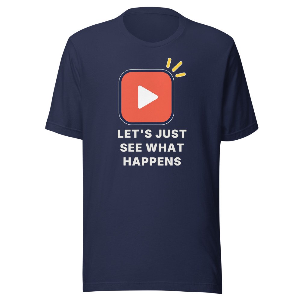 Let's just see what happens Classic Tee in Navy