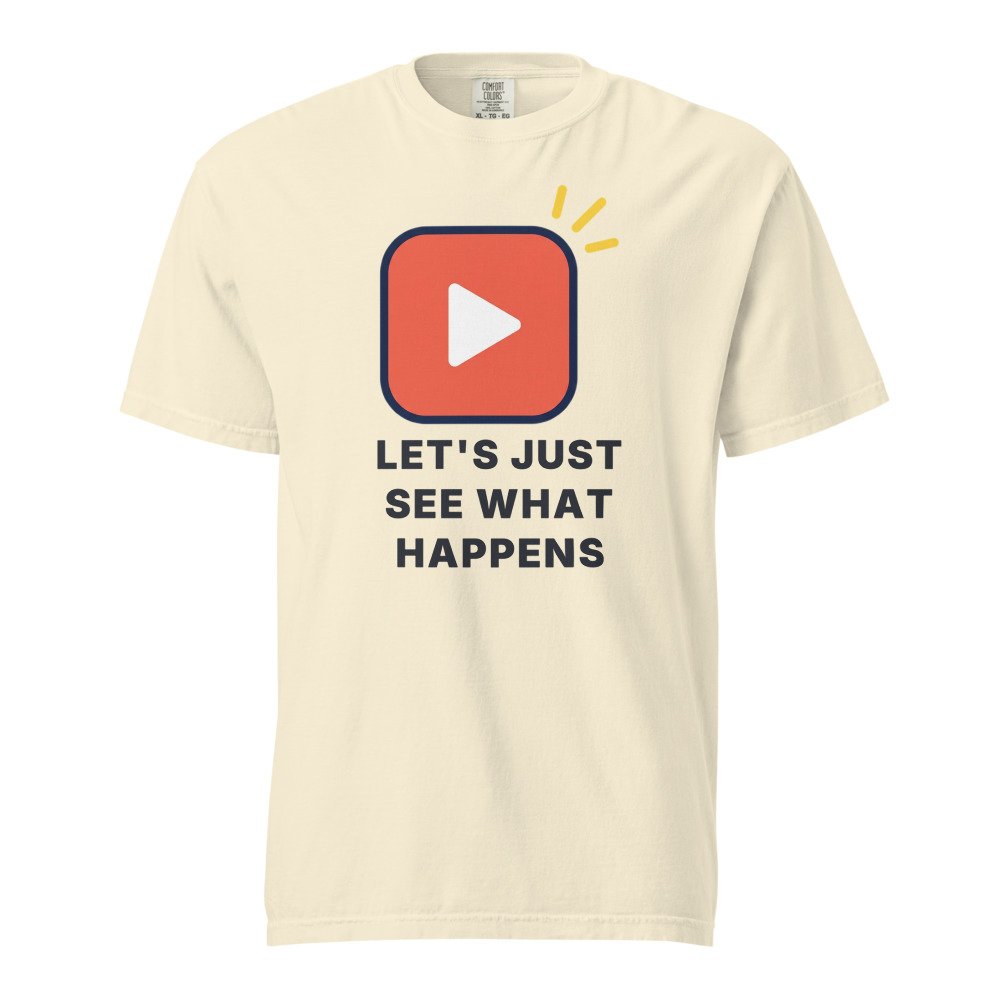 Let's just see what happens Heavyweight Tee in Ivory