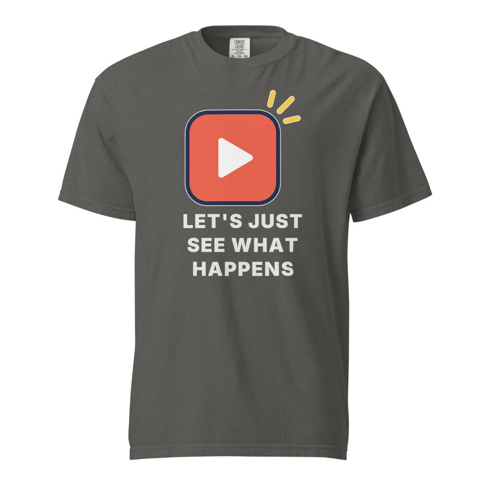 Let's just see what happens Heavyweight Tee in Pepper