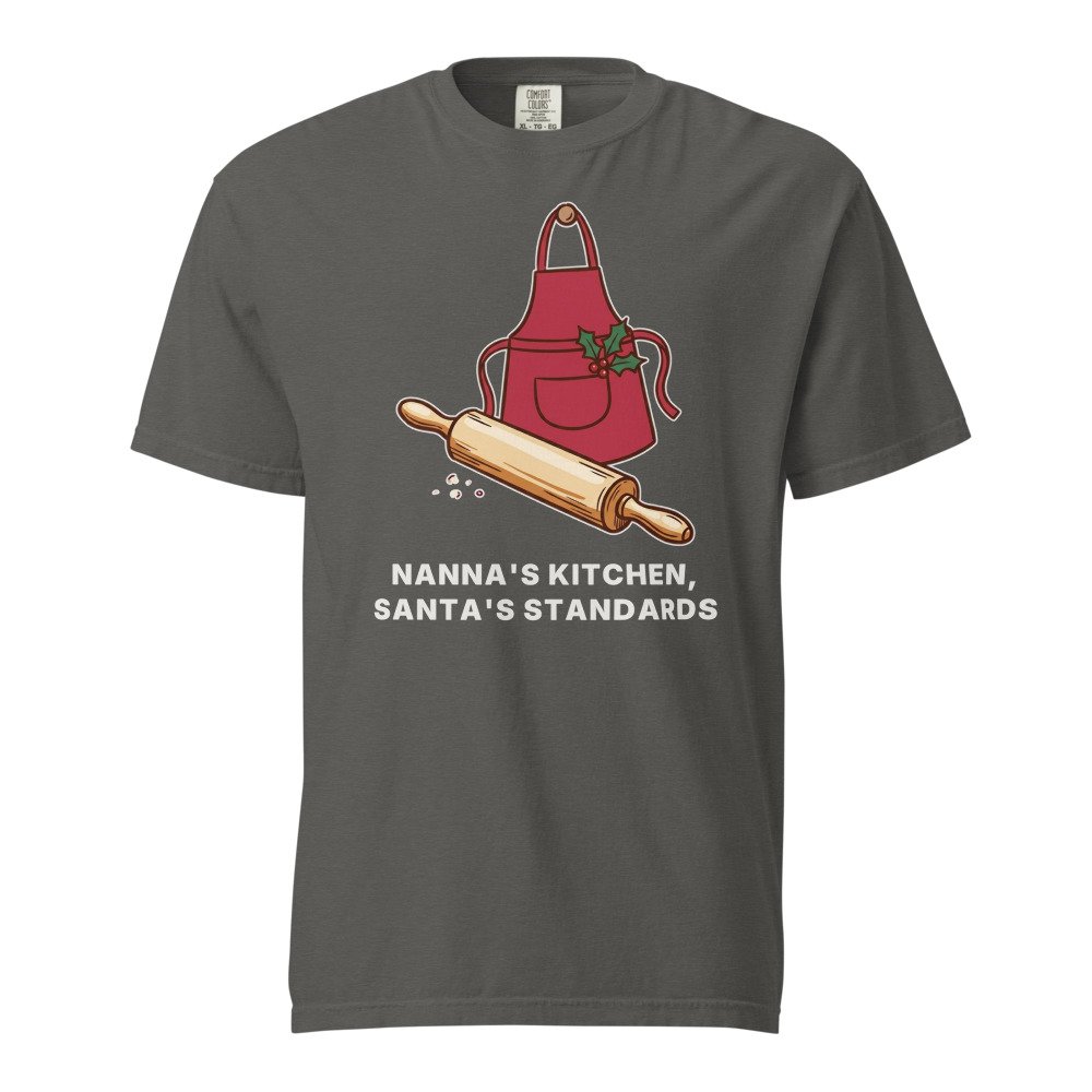 Nanna's kitchen, Santa's standards. Heavyweight Tee in Pepper