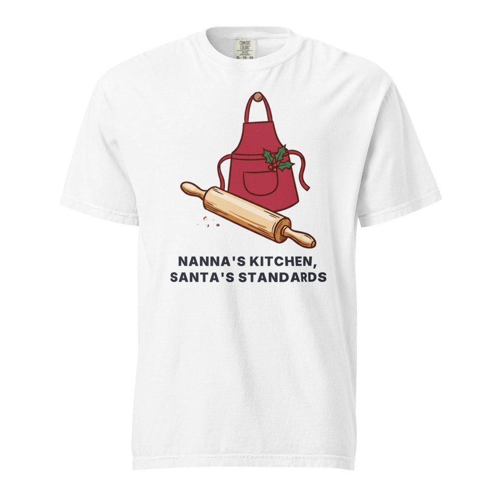 Nanna's kitchen, Santa's standards. Heavyweight Tee in White