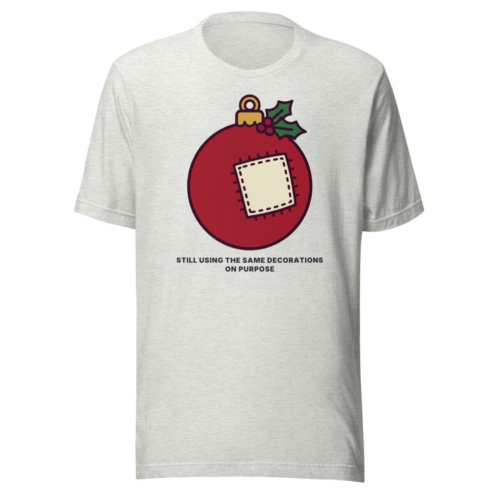 Still using the same decorations. On purpose. Classic Tee in Ash