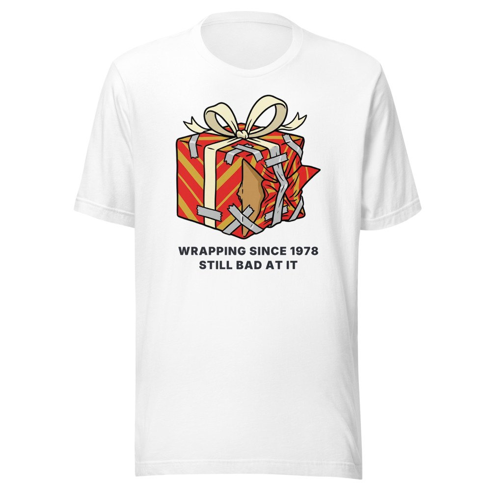 Wrapping since 1978. Still bad at it. Classic Tee in White