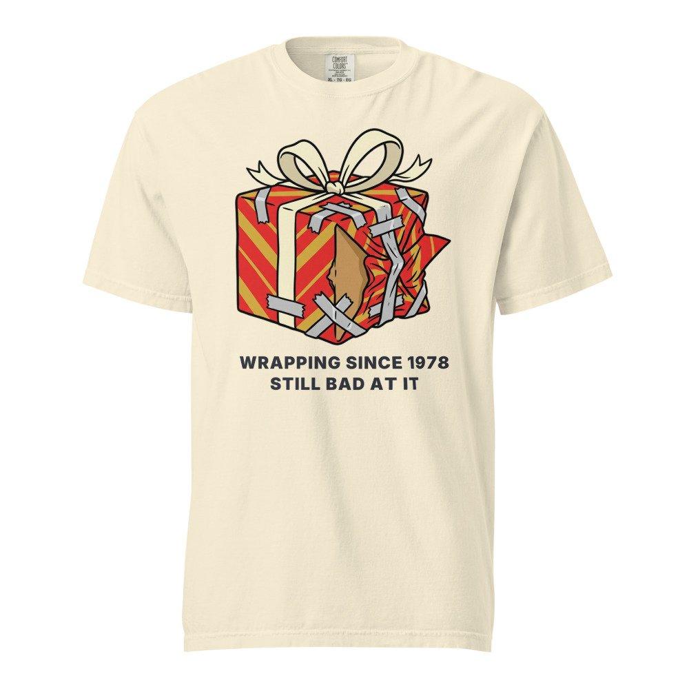 Wrapping since 1978. Still bad at it. Heavyweight Tee in Ivory