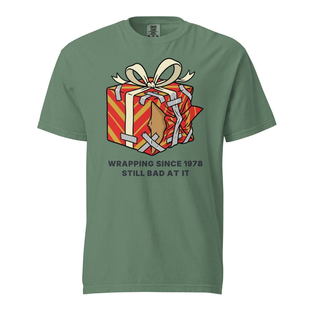 Wrapping since 1978. Still bad at it. Heavyweight Tee in Light Green