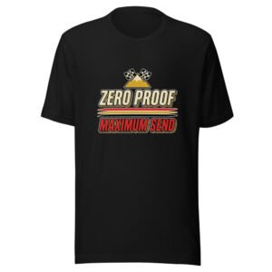 Zero Proof, Maximum Send Classic Tee in Black